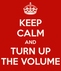 keep-calm-and-turn-up-the-volume-7